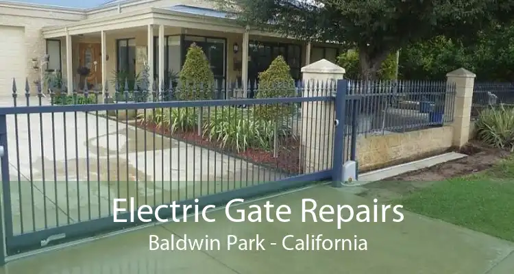 Electric Gate Repairs Baldwin Park - California