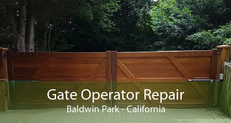 Gate Operator Repair Baldwin Park - California